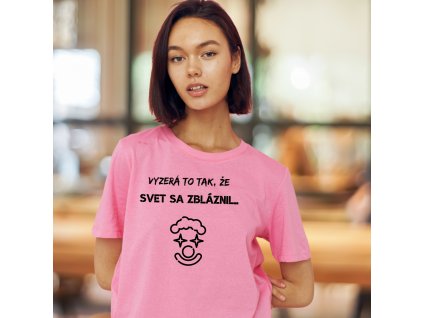 tričko damske svet sa zblaznil